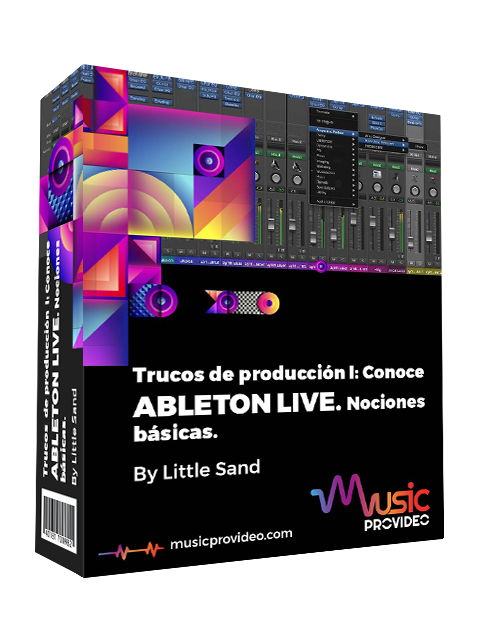 Trucos de producción I: Conoce Ableton live nociones básicas